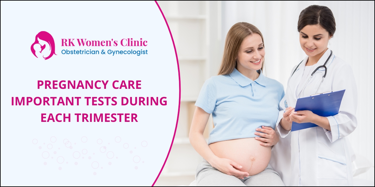 Pregnancy Care: Important Tests During Each Trimester